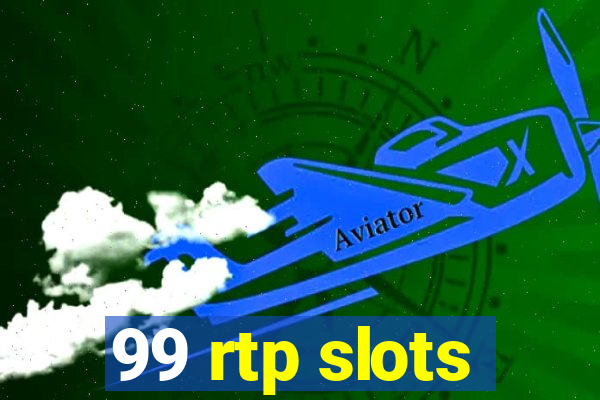 99 rtp slots